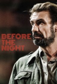 دانلود فیلم Before the Night سال 2018 - پیش از فرا رسیدن شب