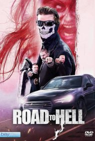 دانلود فیلم Road to Hell سال 2018 - مسیر جهنم