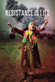 دانلود فیلم Resistance Is Life سال 2017 - مقاومت یعنی زندگی