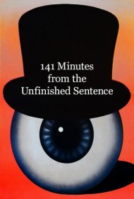 141 Minutes from the Unfinished Sentence 1975