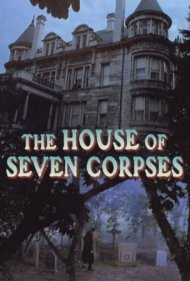 دانلود فیلم The House of Seven Corpses سال 1974 - خانه هفت جسد