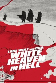 دانلود فیلم Lone Wolf and Cub: White Heaven in Hell سال 1974 - گرگ تنها و توله: بهشت سفید در جهنم