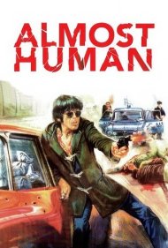 دانلود فیلم Almost Human سال 1974 - تقریباً انسان