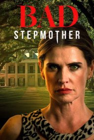 دانلود فیلم Bad Stepmother سال 2018 - نامادری بد