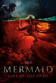 دانلود فیلم The Mermaid: Lake of the Dead سال 2018 - پری دریایی: دریاچه مرده