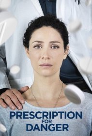 دانلود فیلم Prescription for Danger سال 2018 - نسخه ای برای خطر