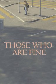 دانلود فیلم Those Who Are Fine سال 2018 - کسانی که حالشان خوب است