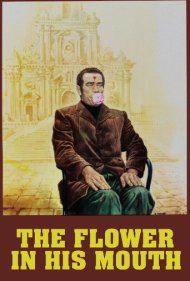 دانلود فیلم The Flower in His Mouth سال 1975 - گلی در دهان او