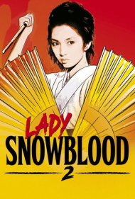 دانلود فیلم Lady Snowblood 2: Love Song of Vengeance سال 1974 - بانو اسنوبلاد ۲: ترانه عاشقانه انتقام