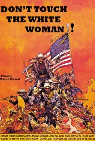 Don't Touch the White Woman! 1974