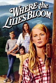 دانلود فیلم Where the Lilies Bloom سال 1974 - جایی که زنبقها میرویند