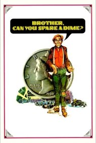 دانلود فیلم Brother, Can You Spare a Dime? سال 1975 - برادر، میتوانی یک سکه بدهی؟