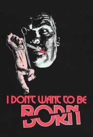 دانلود فیلم I Don't Want to Be Born سال 1976 - نمیخواهم متولد شوم
