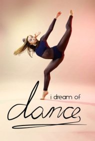 دانلود فیلم I Dream of Dance سال 2017