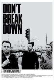 دانلود فیلم Don't Break Down: A Film About Jawbreaker سال 2017 - نشکن: فیلمی درباره جابریکر