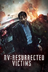 دانلود فیلم RV: Resurrected Victims سال 2017 - قربانیان به زندگی برگشته