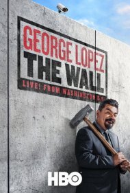 دانلود فیلم George Lopez: The Wall سال 2017 - جورج لوپز: دیوار