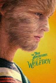 دانلود دوبله فارسی فیلم The True Adventures of Wolfboy سال 2019 - ماجراهای واقعی پسر گرگی
