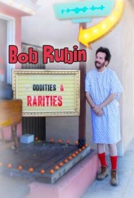 دانلود فیلم Bob Rubin: Oddities and Rarities سال 2020 - باب روبین: عجایب و غرایب