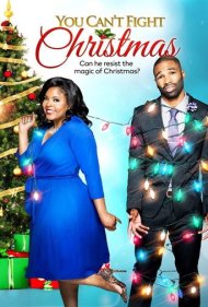 دانلود فیلم You Can't Fight Christmas سال 2017 - نمی‌توانی با کریسمس بجنگی