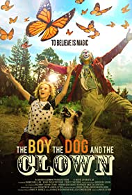 دانلود فیلم The Boy, the Dog and the Clown سال 2019
