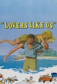 دانلود فیلم Lovers Like Us سال 1975 - عشاق وحشی