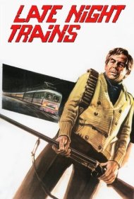 دانلود فیلم Late Night Trains سال 1975 - قطارهای آخر شب