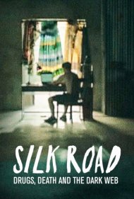 دانلود فیلم Silk Road: Drugs, Death and the Dark Web سال 2017 - جاده ابریشم: مواد مخدر، مرگ و دارک وب