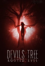 دانلود فیلم Devil's Tree: Rooted Evil سال 2018 - درخت شیطان : ریشه پلیدی
