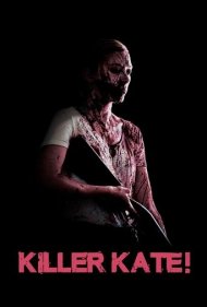 دانلود فیلم Killer Kate! سال 2018 - قاتل کیت!