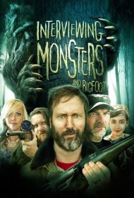 دانلود فیلم Interviewing Monsters and Bigfoot سال 2019