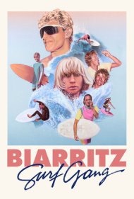 دانلود فیلم Biarritz Surf Gang سال 2017 - دارودسته موج‌سواران بیاریتز