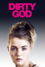 دانلود فیلم Dirty God سال 2019