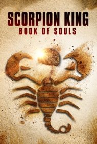 دانلود فیلم The Scorpion King: Book of Souls سال 2018 - پادشاه عقرب: کتاب ارواح