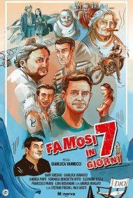 دانلود فیلم Famosi in 7 giorni سال 2019 - مشهور در ۷ روز