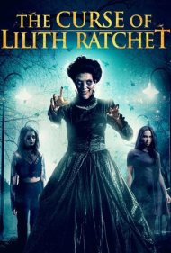 دانلود فیلم The Curse of Lilith Ratchet سال 2018