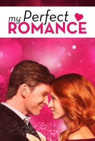 دانلود فیلم My Perfect Romance سال 2018