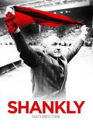 دانلود فیلم Shankly: Nature’s Fire سال 2017 - شنکلی: آتش طبیعت