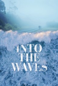 دانلود فیلم Into the Waves سال 2020 - به سوی امواج