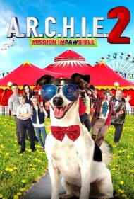 دانلود فیلم A.R.C.H.I.E. 2: Mission Impawsible سال 2018 - آرچی ۲: ماموریت غیرممکن