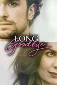 دانلود فیلم Long Goodbye سال 2018 - خداحافظی طولانی