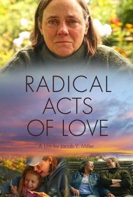 دانلود فیلم Radical Acts of Love سال 2019 - اقدامات رادیکال عشق