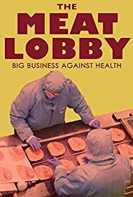 دانلود فیلم The meat lobby: big business against health? سال 2016 - دلال گوشت: شغلی بزرگ در برابر سلامت؟