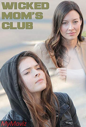دانلود فیلم Wicked Mom's Club سال 2017 - باشگاه مامان ستمکار