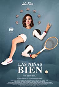 دانلود فیلم Las niñas bien سال 2018 - دختران خوب