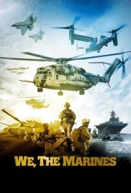 دانلود فیلم We, the Marines سال 2017 - ما، تفنگداران دریایی