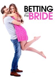 دانلود فیلم Betting on the Bride سال 2017 - شرطبندی روی عروس