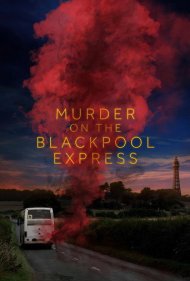 دانلود فیلم Murder on the Blackpool Express سال 2017 - قتل در قطار سریع‌السیر بلک‌پول