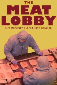 دانلود فیلم The meat lobby: big business against health? سال 2016 - دلال گوشت: شغلی بزرگ در برابر سلامت؟
