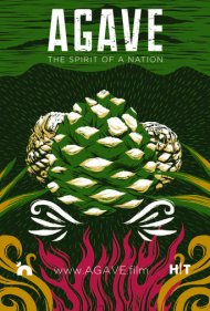 دانلود فیلم Agave: The Spirit of a Nation سال 2018 - آگاوه: روح یک ملت